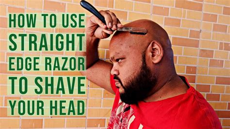 How To Use A Straight Razor To Shave Your Head Youtube