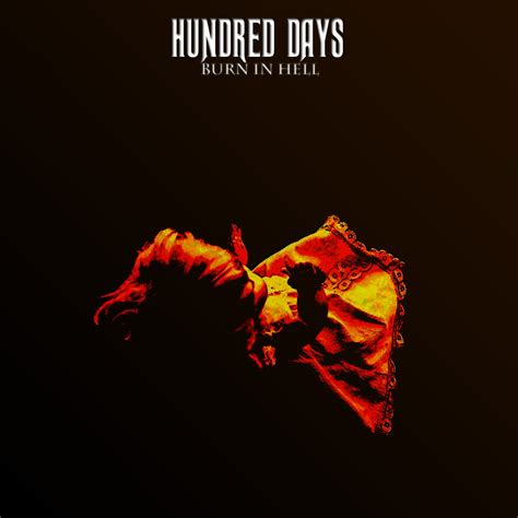 Hundred Days Burn In Hell Ryan Leese Music