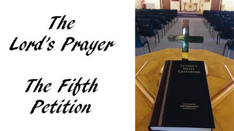 Catechism Tuesday The Fifth Petition Of The Lords Prayer Youtube