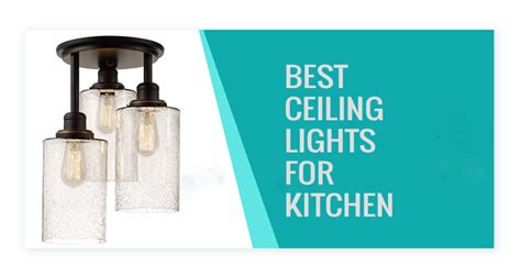 Best Ceiling Lights For Kitchen 2022 Buying Guide Natural Lightings
