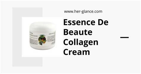 Essence De Beaute Collagen Cream Review Herglance