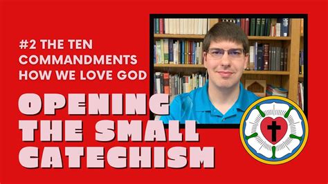 The First Three Commandments In Luthers Small Catechism Youtube