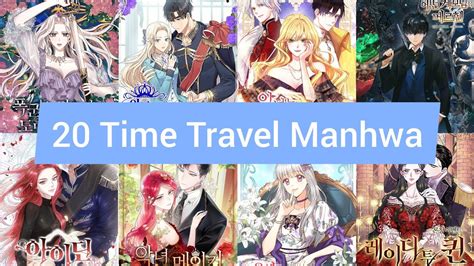 20 time travel return back in time manhwa list recodommations youtube