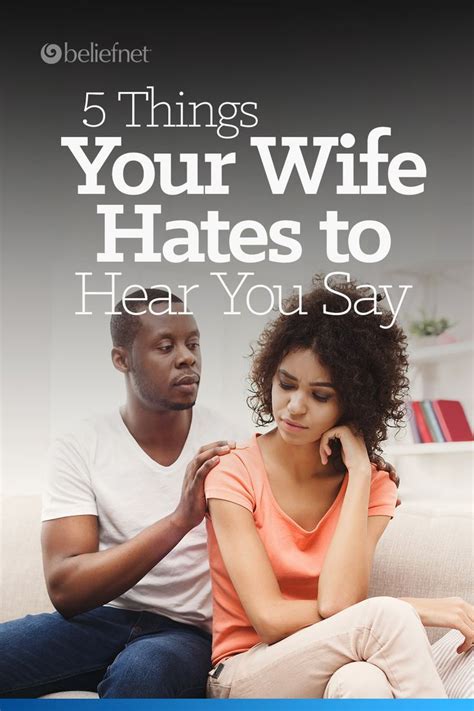 5 Things Your Wife Hates To Hear You Say Feeling Unappreciated Quotes Feeling Unappreciated