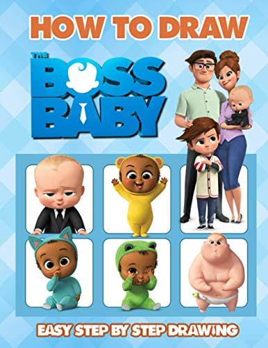 How To Draw Boss Baby The Fun Easy Way To Learn To Draw Boss Baby