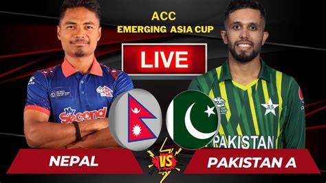 Nepal Vs Pakistan A Emerging Asia Cup Live Score Nepal Vs Pakistan A