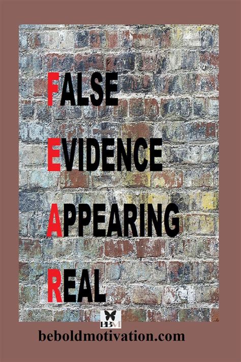 FEAR False Evidence Appearing Real In Encouragement Quotes How To Better Yourself Real