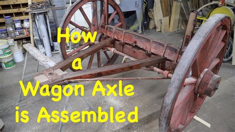 Reassembling The Wagon Rear Axle We Are Preserving Engels Coach Shop