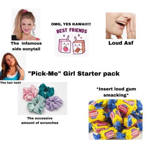 Pick Me Girl Starter Pack Rstarterpacks Starter Packs Know