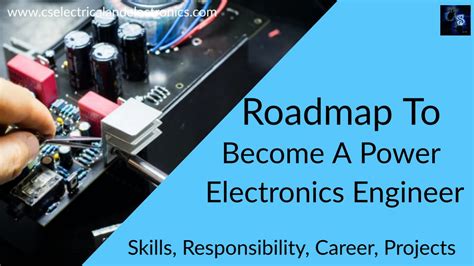 Roadmap To Become A Power Electronics Engineer Responsibilities Skills