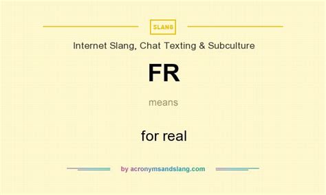 Fr For Real In Internet Slang Chat Texting And Subculture By