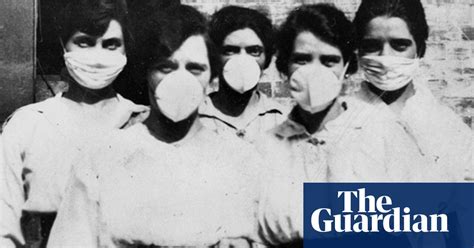 Lessons From The 1918 Spanish Flu Pandemic Australia News The Guardian
