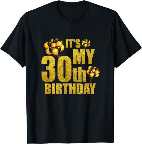 Its My 30th Birthday Funny Balloons Happy Birthday T Tee T Shirt