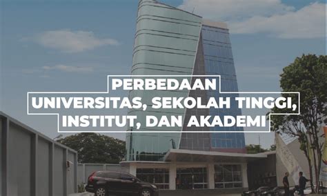 Inilah Perbedaan Bentuk Perguruan Tinggi Di Indonesia SobatSekolah