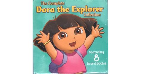 The Complete Dora The Explorer Collection By Nickelodeon Publishing