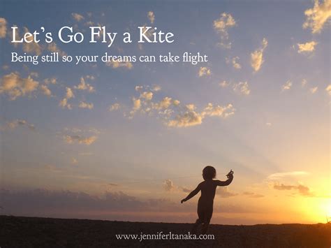 Let’s Go Fly a Kite: Being still so your dreams can take flight