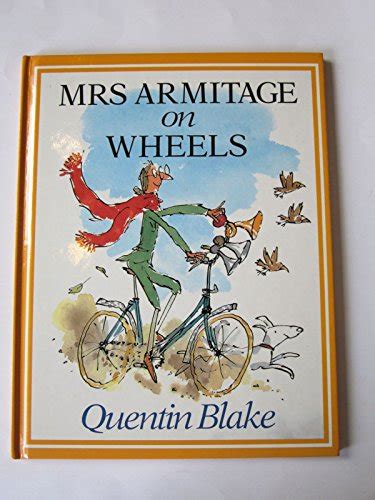 Mrsarmitage On Wheels Blake Quentin 9780224024815 Abebooks