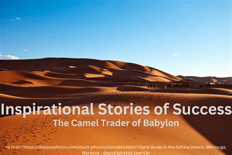 Inspirational Stories Of Success The Camel Trader Of Babylon