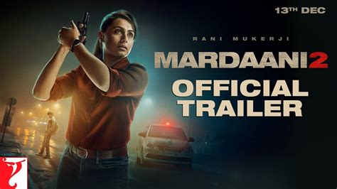 Mardaani 2 Official Trailer Hit Ya Flop Movie World