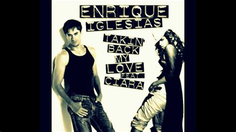 enrique iglesias feat ciara takin back my love 2009