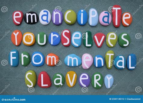 Emancipate Yourselves From Mental Slavery Motivational Slogan Composed With Multi Colored