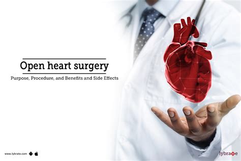 Open Heart Surgery Purpose Procedure Benefits And Side Effects