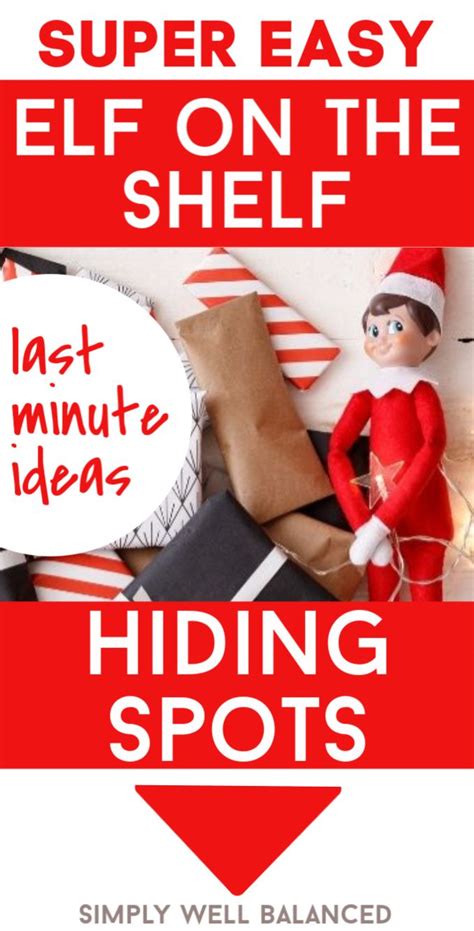 50 Insanely Easy Elf On The Shelf Hiding Spots Elf On The Shelf Elf