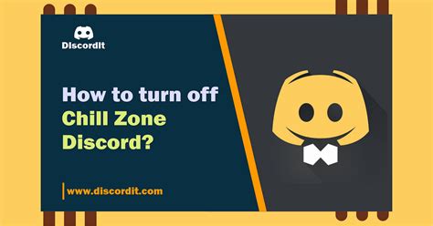 How To Turn Off Chill Zone Discord Discordit Medium