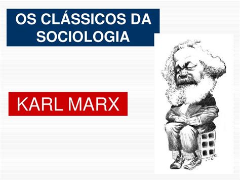 Como Os Autores Clássicos Da Sociologia Definem As Divisões Sociais