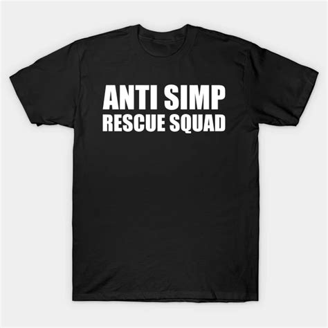 Anti Simp Rescue Squad Stop Simping Anti Simp Series 7 White By