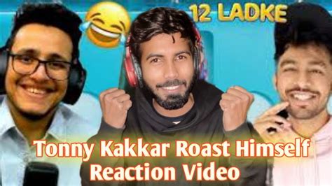 Triggered Insan Video Reacttonny Kakkar Roast Himselftriggered