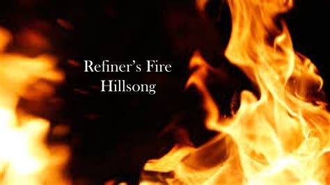 Refiners Fire Hillsong Lyrics Youtube
