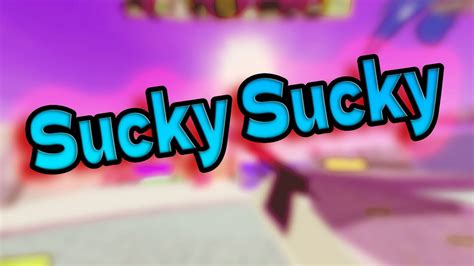 Sucky Sucky Montage 8 Youtube