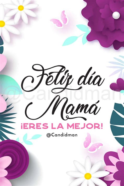 Feliz Día De La Madre Imágenes Y Frases Bonitas Para Felicitarlas