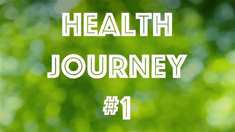 Health Journey #1 - YouTube