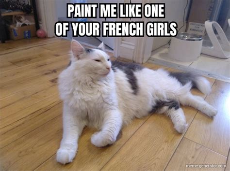 Paint Me Like One Of Your French Girls Meme Generator