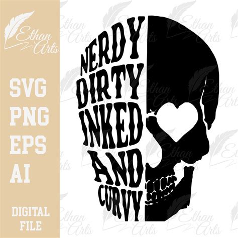 Nerdy Dirty Inked And Curvy Svg Png Eps Digital Download Etsy