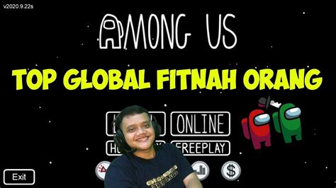 Top Global Fitnah Orang Among Us Indonesia Youtube