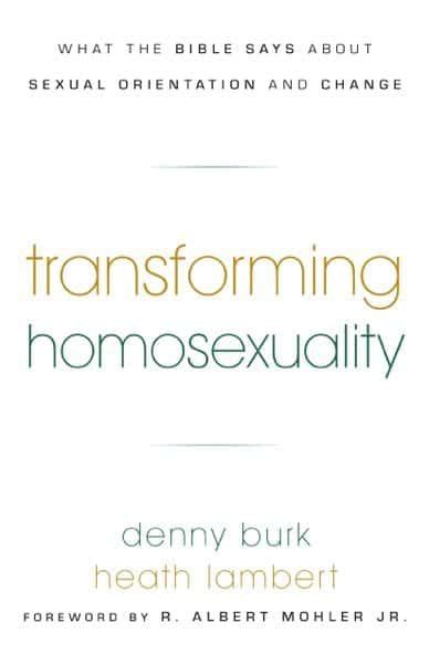 Transforming Homosexuality What The Bible Says About Sexual