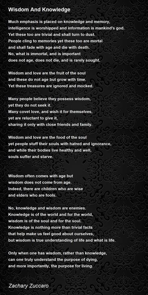 Wisdom And Knowledge Wisdom And Knowledge Poem By Zachary Zuccaro