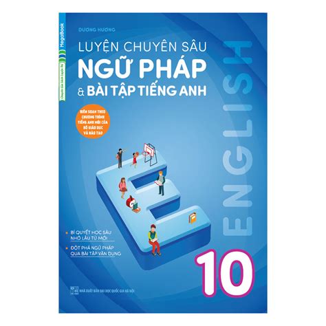 Luyện Chuyên Sâu Ngữ Pháp Và Bài Tập Tiếng Anh Lớp 10 Sách Hay Mỗi Ngày