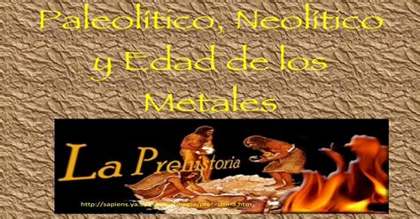 Paleolitico Neolitico Y Edad De Los Metales Pdf Document