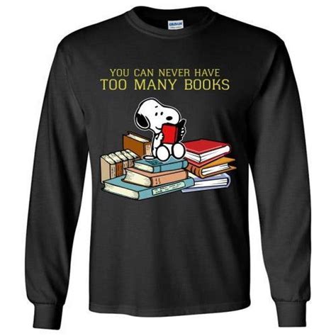 Peanuts Snoopy You Can Never Have Too Many Books Long Shirt