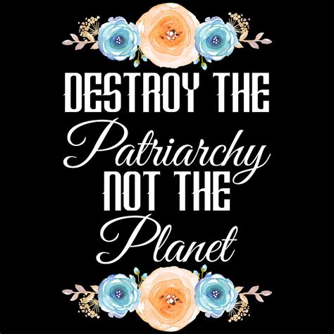 8 mars 2021 | destroy the patriarchy, not the planet ! Destroy The Patriarchy Not The Planet Tshirt Design ...