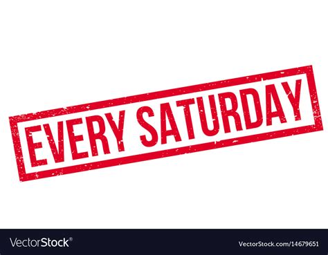 Every Saturday Rubber Stamp Royalty Free Vector Image