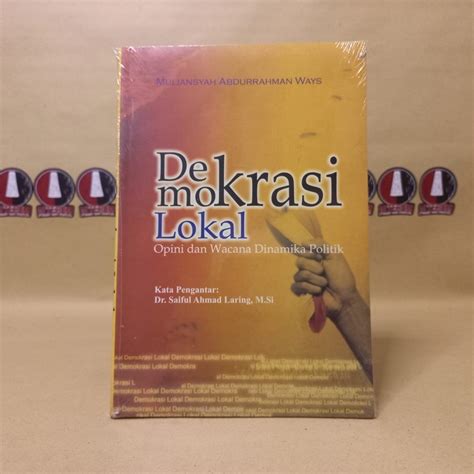 Jual Buku Demokrasi Lokal Muliansyah Abdurrahman Ways Buku Litera