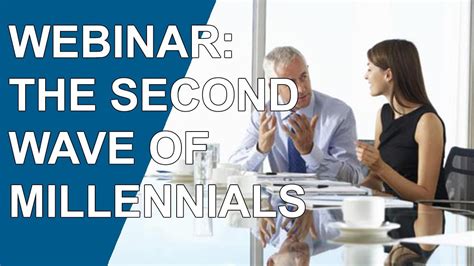 WEBINAR: Get Ready for the Second Wave of Millennials (OfficeTeam