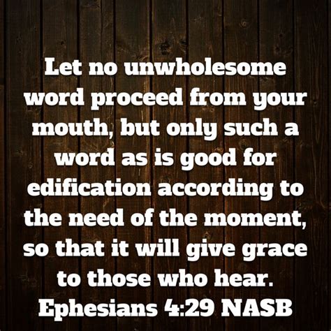 Ephesians 429 Let No Unwholesome Word Proceed From Your Mouth But