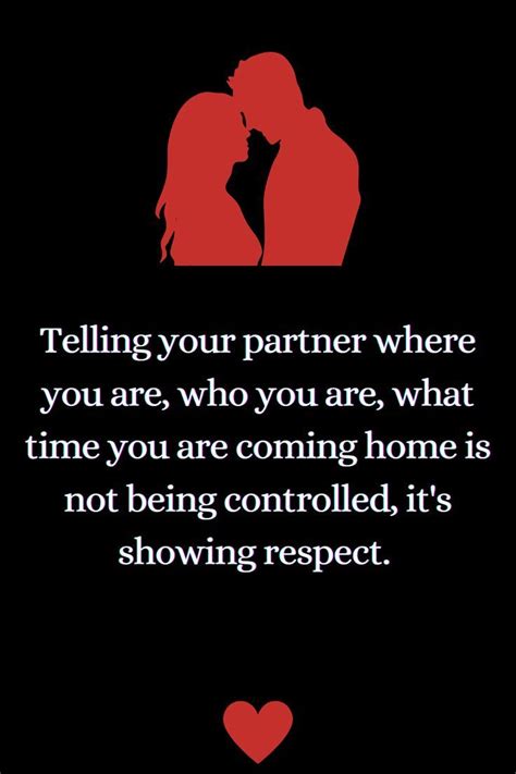telling your partner where you are who you are respect relationship quotes real
