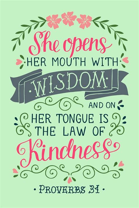 Proverbs 31 - She opens her mouth with Wisdom, and on her tongue is the